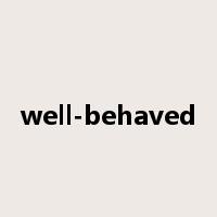 well-behaved是什么意思