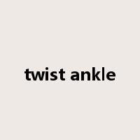 twist ankle是什么意思