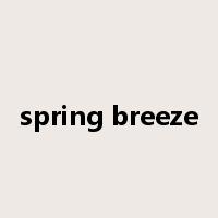 spring breeze是什么意思