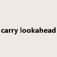 carry lookahead是什么意思