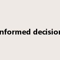 informed decision是什么意思