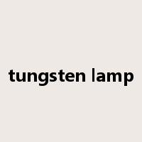 tungsten lamp是什么意思