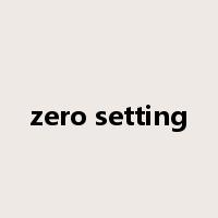 zero setting是什么意思