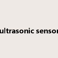 ultrasonic sensor是什么意思