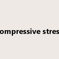 compressive stress是什么意思