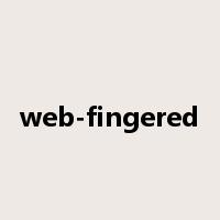 web-fingered是什么意思