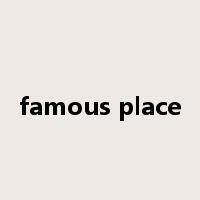 famous place是什么意思