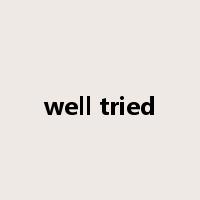 well tried是什么意思