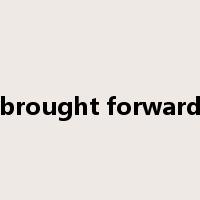 brought forward是什么意思