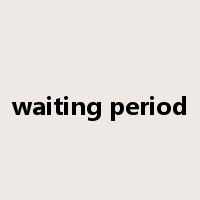 waiting period是什么意思