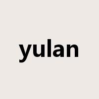 yulan是什么意思