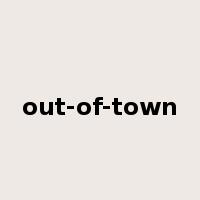 out-of-town是什么意思
