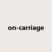 on-carriage是什么意思