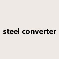 steel converter是什么意思