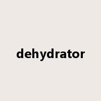dehydrator是什么意思