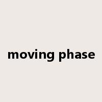 moving phase是什么意思