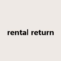 rental return是什么意思
