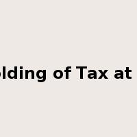 Withholding of Tax at Source是什么意思