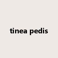 tinea pedis是什么意思