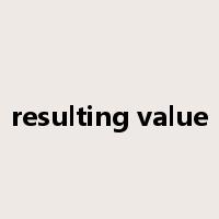 resulting value是什么意思
