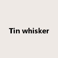 Tin whisker是什么意思