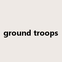 ground troops是什么意思