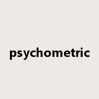 psychometric是什么意思