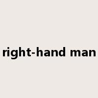 right-hand man是什么意思