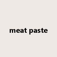 meat paste是什么意思