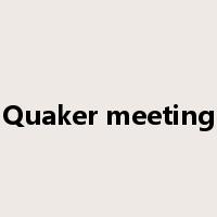 Quaker meeting是什么意思