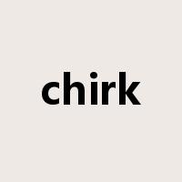 chirk是什么意思
