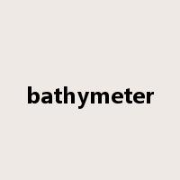 bathymeter是什么意思