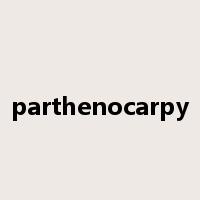 parthenocarpy是什么意思