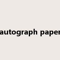 autograph paper是什么意思