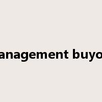 Management buyout是什么意思