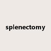splenectomy是什么意思
