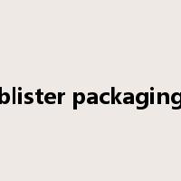 blister packaging是什么意思