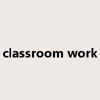 classroom work是什么意思