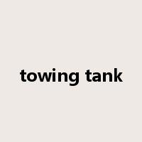 towing tank是什么意思