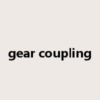 gear coupling是什么意思