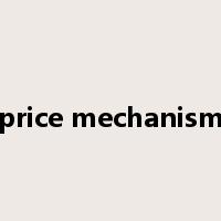 price mechanism是什么意思