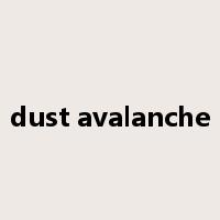 dust avalanche是什么意思