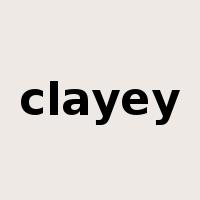 clayey是什么意思