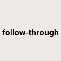 follow-through是什么意思