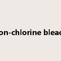 non-chlorine bleach是什么意思