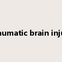 Traumatic brain injury是什么意思