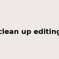 clean up editing是什么意思