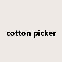 cotton picker是什么意思