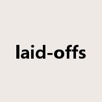 laid-offs是什么意思