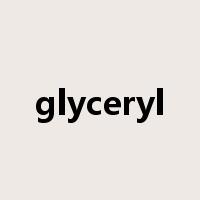 glyceryl是什么意思